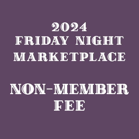 OFD 2024 - Friday Night Marketplace NON-MEMBER VENDOR